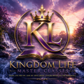 Kingdom Life Master Classes